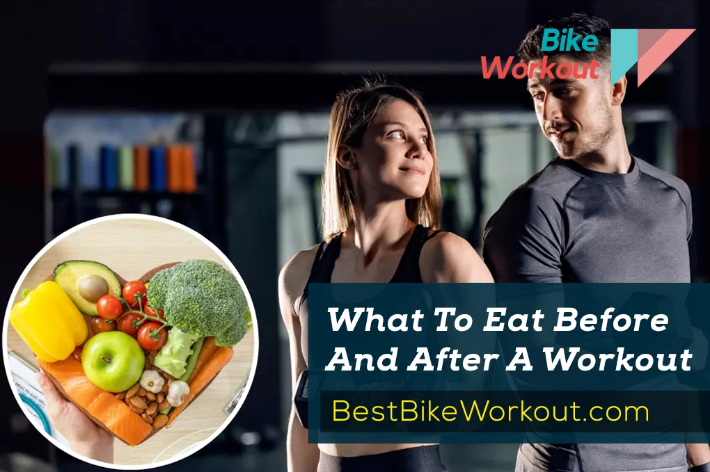 What To Eat Before And After A Workout